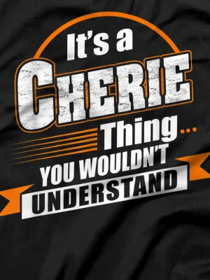 Best gift for CHERIE- CHERIE named T-Shirt