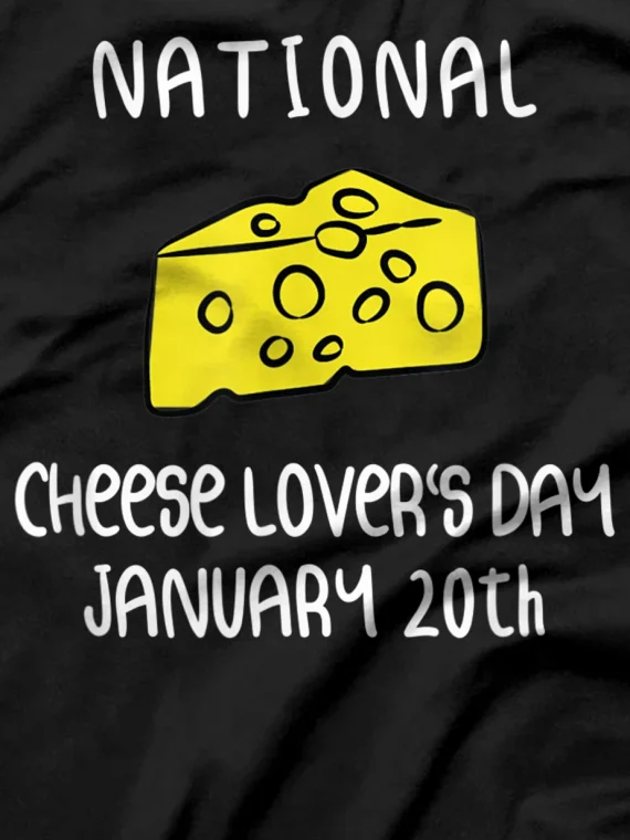 National Cheese Lover's Day T-Shirt